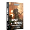 Black Library: Carnage Unending (Pb) (Eng)